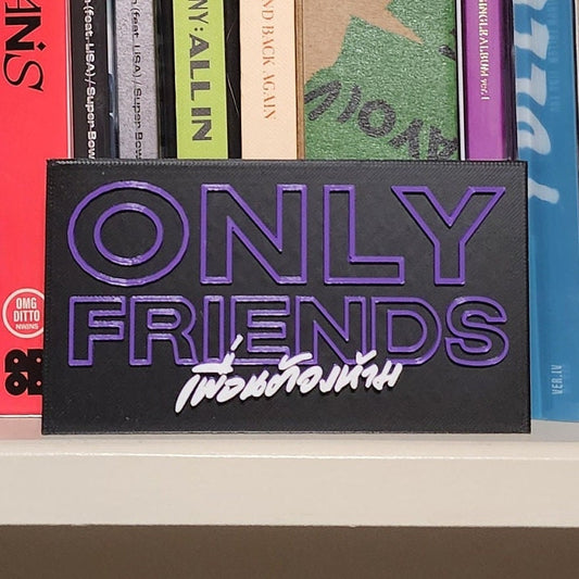 Only Friends Standee